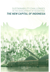 Rijanta, R. et al., (2022). Sustainability Challenges in the Development of Nusantara, The New Capital of Indonesia. Yogyakarta: Pustaka Pelajar.