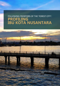 Susanti, A. et al., (2022). Following Frontiers of The 'Forest City': Profiling Ibu Kota Nusantara. Yogyakarta: Megacakrawala.